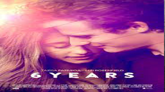 فيلم 6 Years 2015 مترجم