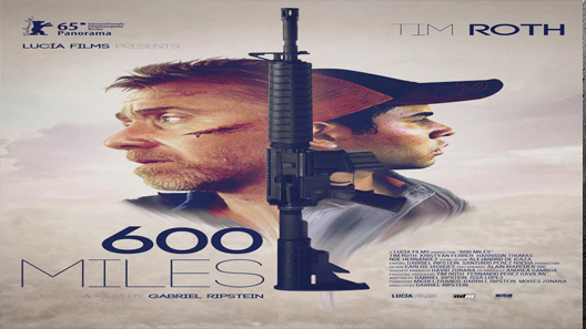 فيلم 600 Miles 2015 مترجم