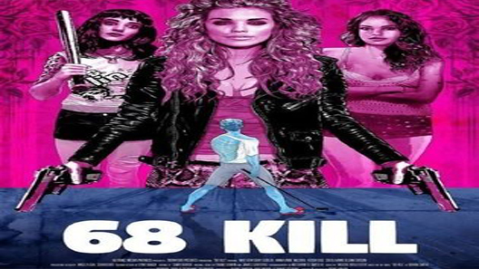 فيلم 68 Kill 2017 مترجم