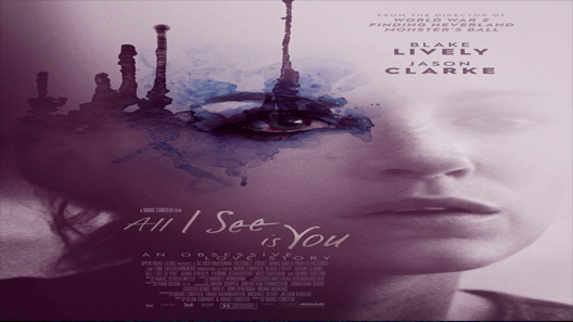 فيلم All I See Is You 2017 مترجم