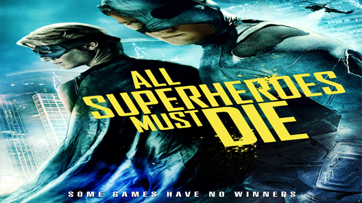 فيلم All Superheroes Must Die 2011 مترجم