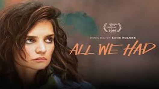 فيلم All We Had 2016 مترجم