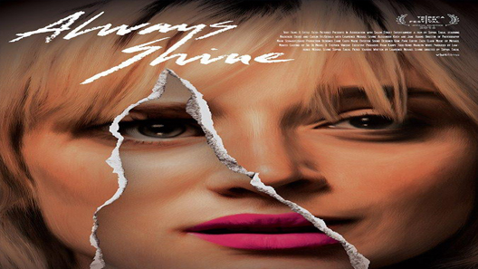 فيلم Always Shine 2016 مترجم