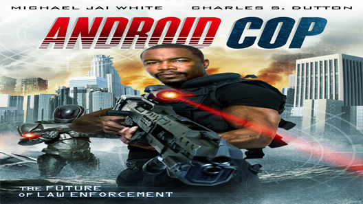 فيلم Android Cop 2014 مترجم