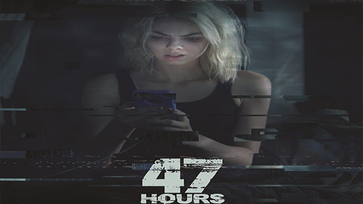 فيلم 47 Hours To Live 2019 مترجم
