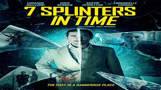 فيلم 7 Splinters In Time 2018 مترجم