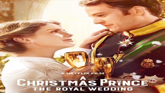 فيلم A Christmas Prince The Royal Wedding 2018 مترجم