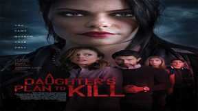 فيلم A Daughters Plan To Kill 2019 مترجم