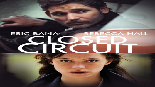 فيلم Closed Circuit 2013 مترجم