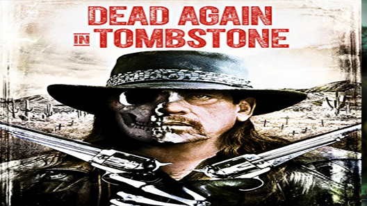 فيلم Dead Again In Tombstone 2017 مترجم