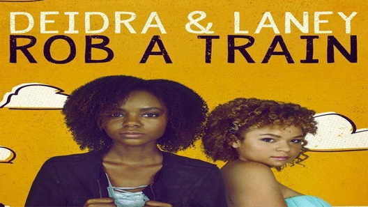 فيلم Deidra And Laney Rob A Train 2017 مترجم