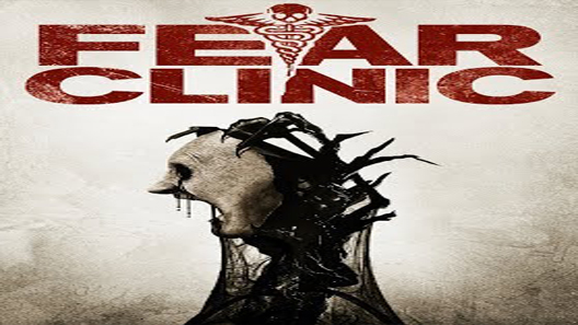 فيلم Fear Clinic 2015 مترجم
