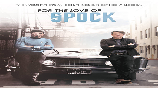 فيلم For The Love Of Spock 2016 مترجم
