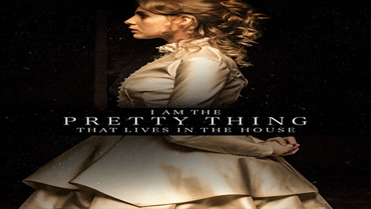 فيلم I Am The Pretty Thing That Lives In The House 2016 مترجم