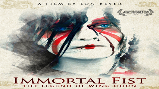 فيلم Immortal Fist The Legend Of Wing Chun 2017 مترجم