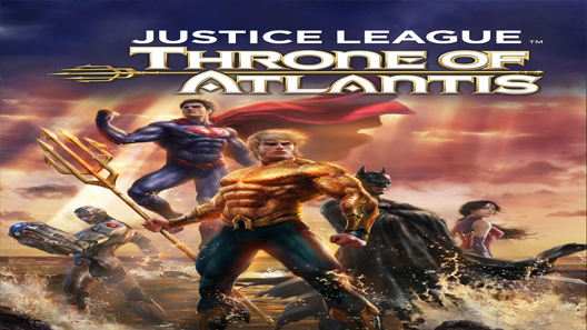 فيلم Justice League Throne Of Atlantis 2015 مترجم
