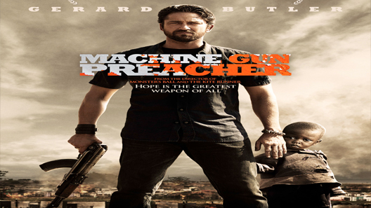 فيلم Machine Gun Preacher 2011 مترجم