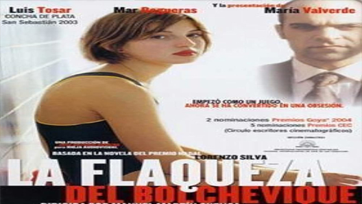 فيلم The Weakness Of The Bolshevik 2003 مترجم