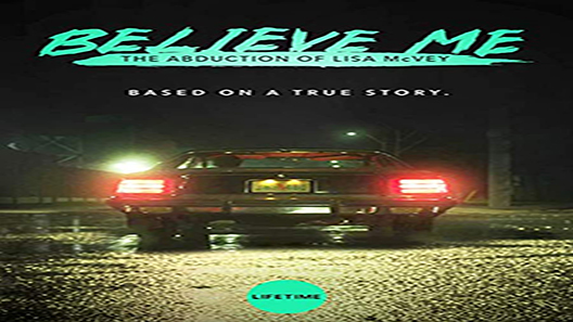 فيلم Believe Me The Abduction Of Lisa McVey 2018 مترجم