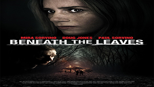 فيلم Beneath The Leaves 2019 مترجم