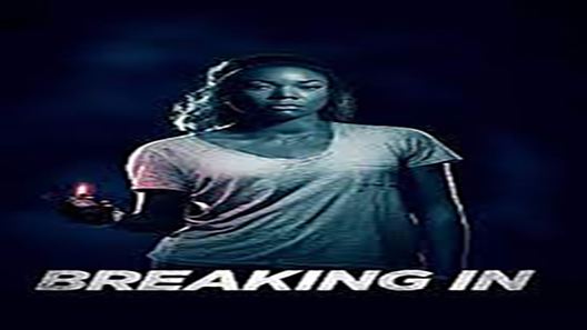 فيلم Breaking In 2018 مترجم