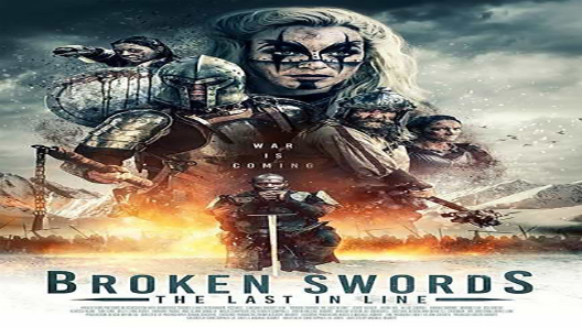 فيلم Broken Swords The Last In Line 2018 مترجم
