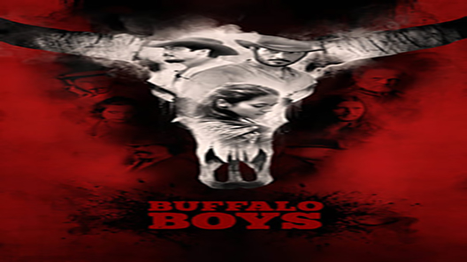 فيلم Buffalo Boys 2018 مترجم