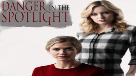 فيلم Danger in the Spotlight 2021 مترجم