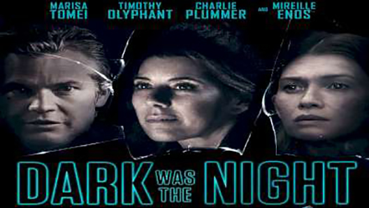 فيلم Dark Was The Night 2018 مترجم