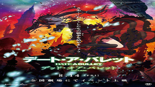 فيلم Date A Bullet Zenpen Dead Or Bullet 2020 مترجم