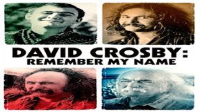 فيلم David Crosby Remember My Name 2019 مترجم