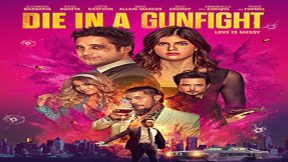 فيلم Die In A Gunfight 2020 مترجم