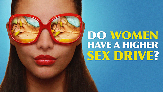فيلم Do Women Have A Higher Sex Drive 2018 مترجم