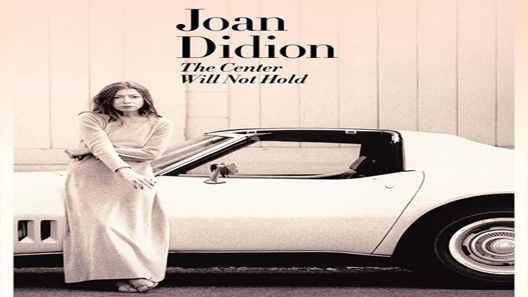 فيلم Joan Didion The Center Will Not Hold 2017 مترجم