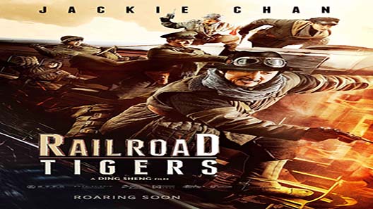 فيلم Railroad Tigers 2016 مترجم