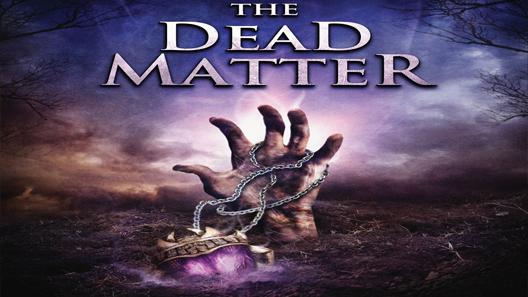 فيلم The Dead Matter 2010 مترجم
