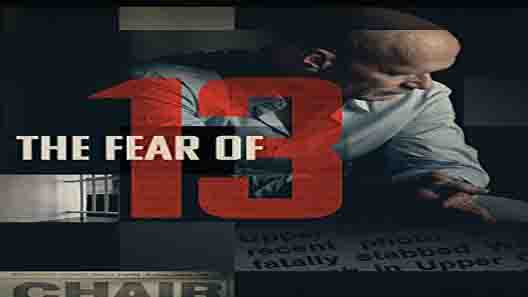 فيلم The Fear Of 13 2015 مترجم