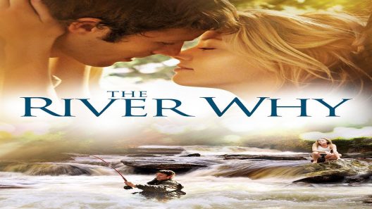 فيلم The River Why 2010 مترجم