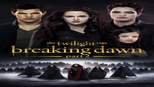 فيلم The Twilight Saga Breaking Dawn Part 2 2012 مترجم