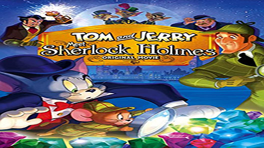 فيلم Tom And Jerry Meet Sherlock Holmes 2010 مترجم