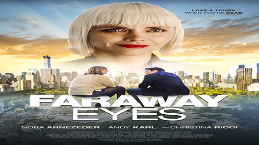 فيلم Faraway Eyes 2020 مترجم