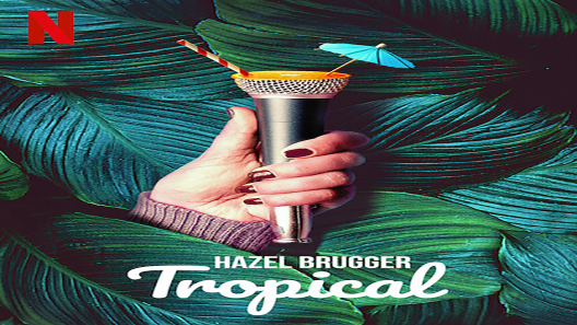فيلم Hazel Brugger Tropical 2020 مترجم