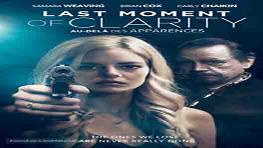 فيلم Last Moment Of Clarity 2020 مترجم