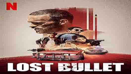 فيلم Lost Bullet 2021 مترجم