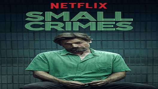 فيلم Small Crimes 2017 مترجم