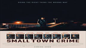 فيلم Small Town Crime 2017 مترجم