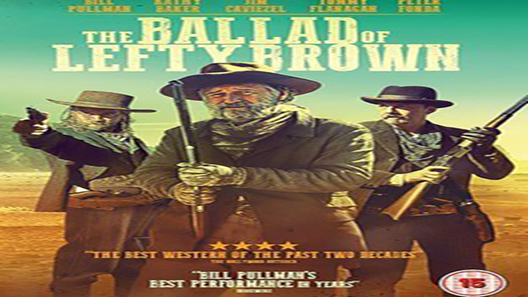 فيلم The Ballad Of Lefty Brown 2017 مترجم
