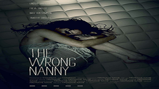فيلم The Wrong Nanny 2017 مترجم
