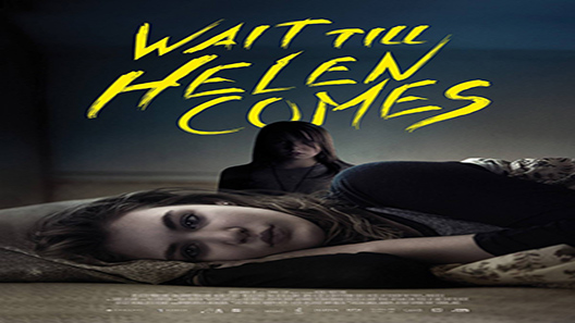 فيلم Wait Till Helen Comes 2016 مترجم