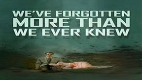 فيلم Weve Forgotten More Than We Ever Knew 2016 مترجم